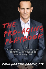 The Pro-Aging Playbook: Embracing a Lifestyle of Beauty and Wellness Inside and Out